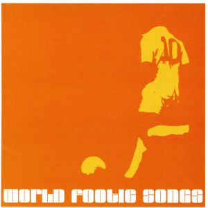 WORLD FOOTIE SONGS