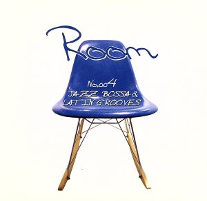 Room #004 JAZZ BOSSA&LATIN GROOVES