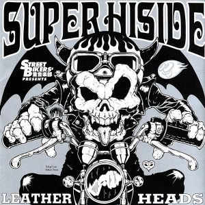 STREET BIKERS'Present“SUPER HISIDE