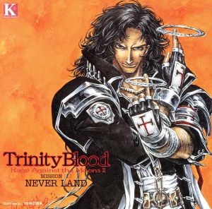 Trinity Blood R.A.M.Ⅱ 第Ⅰ章≪NEVER LAND≫