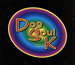 Dog Soul K