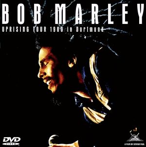 BOB MARLEY「伝説のパフォーマンス」UPRISING TOUR1980in Dortmund