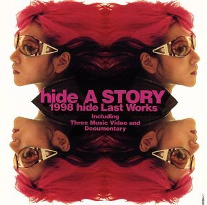 A STORY 1998 hide LAST WORKS～121日の軌跡～