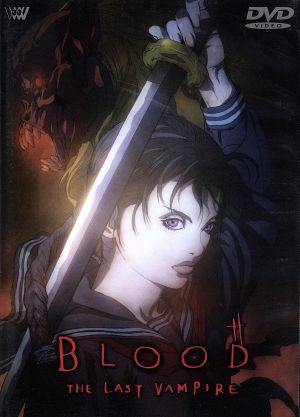 BLOOD THE LAST VAMPIRE