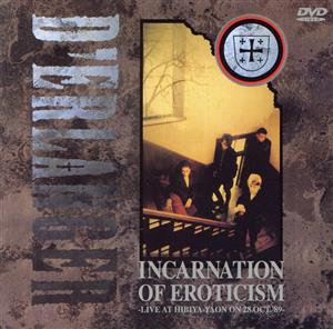 INCARNATION OF EROTICISM～LIVE AT HIBIYA YAON～