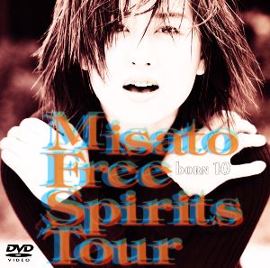 misato born 10 Free Spirits Tour