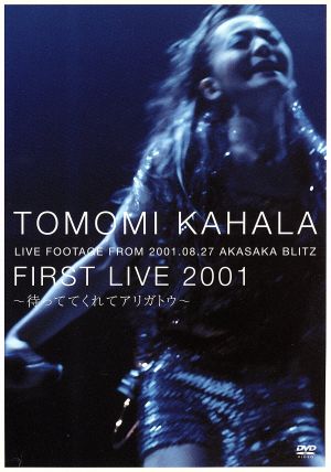 TOMOMI KAHALA FIRST LIVE 2001～待っててくれてアリガトウ～