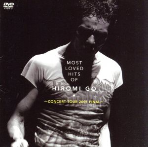 MOST LOVED HITS OF HIROMI GO～CONCERT TOUR 2001 FIN