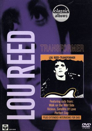 Classic Albums:Lou Reed～Transformer～