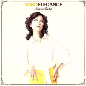 YOKO ELEGANCE～渚ようこの華麗なる世界～