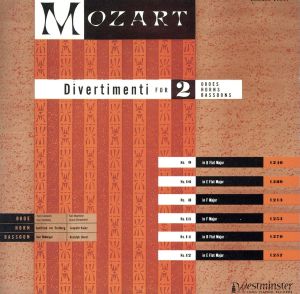モーツァルト:ディヴェルティメント第8番・第9番・第12番・第13番・第14番・第16番