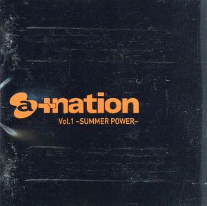 a+nation Vol.1～SUMMER POWER～(CCCD) <CCCD>