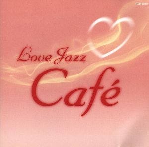 LOVE JAZZ CAFE