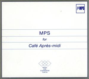 MPS フォー・カフェ・アプレミディ