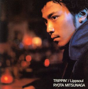 TRIPPIN'/Lippsoul(CCCD)