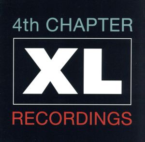 XL RECORDINGS:The Fourth Chapter