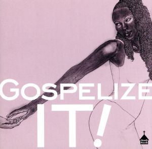 Gospelize It！