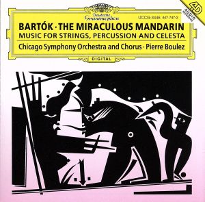 バルトーク:弦楽器、打楽器とチェレスタのための音楽 中国の不思議な役人