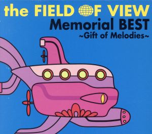 the FIELD OF VIEW Memorial BEST～Gift of Melodies～