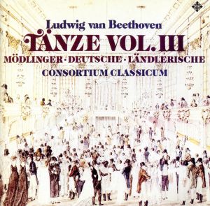 べートーヴェン:舞曲集 11のウィーン舞曲/6つのドイツ舞曲/6つのレントラー舞曲/行進曲/二重奏曲