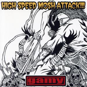 HIGH SPEED MOSH ATTACK！