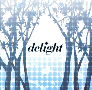 delight ～ディライト～