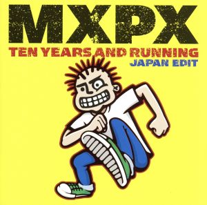 ベスト・オブ MXPX～テン・イヤーズ・アンド・ランニング