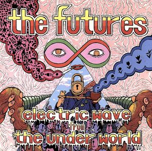 ELECTRIC WAVE FROM THE UNDER WORLD