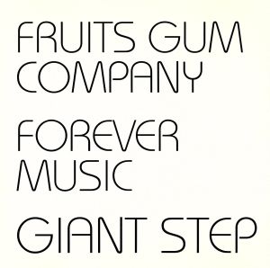 FRUITS GUM COMPANY/FOREVER MUSIC