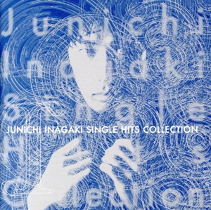 JUNICHI INAGAKI SUPER BEST SINGLE HITS COLLECTION