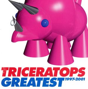 TRICERATOPS GREATEST 1997-2001