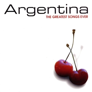 ARGENTINA -The Greatest Songs Ever