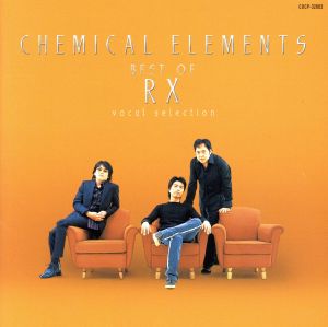 CHEMICAL ELEMENTS BEST OF RX vocal selection
