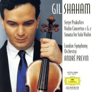 プロコフィエフ:ヴァイオリン協奏曲第1・第2番 無伴奏ヴァイオリンのためのソナタ