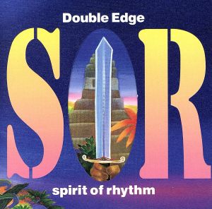 Double Edge ～spirit of rhythm～