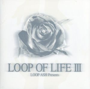 LOOP OF LIFE Ⅲ