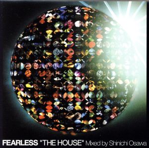 FEARLESS“THE HOUSE