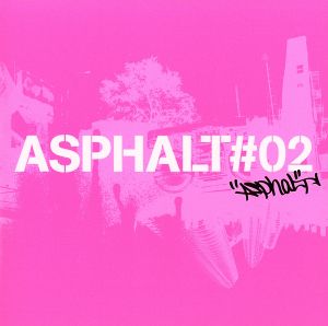 ASPHALT#02