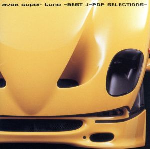 avex super tune -BEST J-POP SELECTIONS-