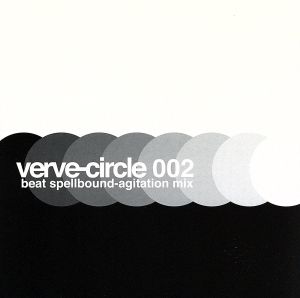 verve-circle002 beat spellbound-agitation mix