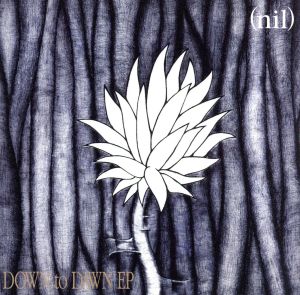 DOWN to DAWN EP