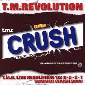 T.M.R. LIVE REVOLUTION '02 B★E★S★T -SUMMER CRUSH 2002-