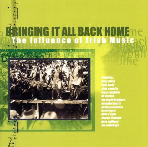 BRINGING IT ALL BACK HOME-アイリッシュ・ソウルを求めて-