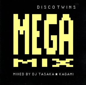 DISCO TWINS MEGA MIX MIXED BY DJ TASAKA ★ KAGAMI