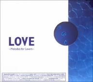 LOVE～Melodies for Lovers～(CCCD)