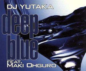 DJ YUTAKA feat.大黒摩季 Deep Blue(CCCD)<CCCD>