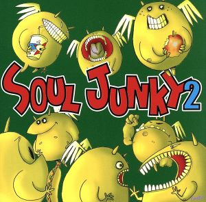 SOUL JUNKY2