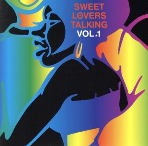 SWEET LOVERS TALKING Vol.1