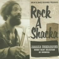 DRUM & BASS RECORDS PRESENTS Rock A Shacka VOL.7 JAMAICA UNDERGROUND DOWN BEAT SELECTION BY DRUWEED