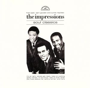 the impressions soul classics(ベスト・オブ・カーティス・メイフィールド&ジ・インプレッションズ(ABCイヤーズ))